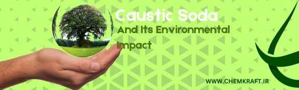 The Environmental Impact of Caustic Soda