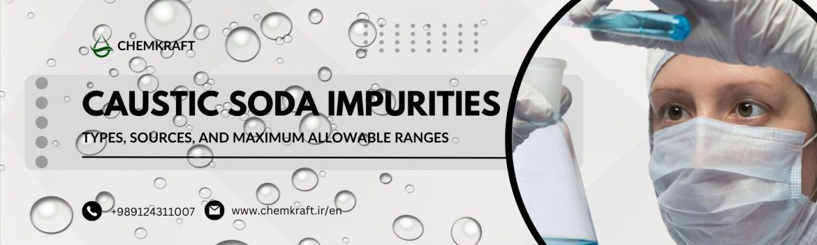 Purple White Marketing Manager Modern Profile LinkedIn Article Cover Image Understanding Caustic Soda Impurities: Types, Sources, and Maximum Allowable Ranges